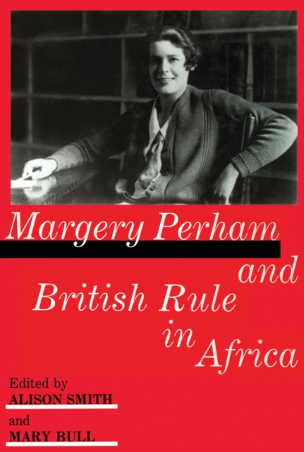 Margery Perham and British Rule in Africa, EPUB eBook