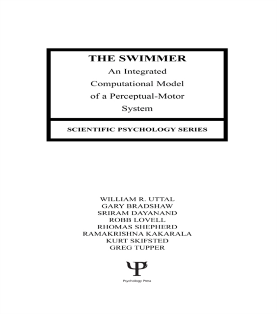The Swimmer : An Integrated Computational Model of A Perceptual-motor System, PDF eBook