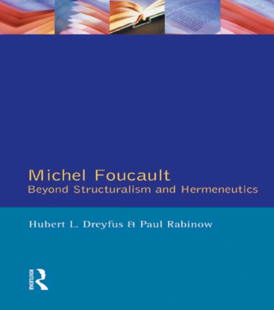 Michel Foucault : Beyond Structuralism and Hermeneutics, PDF eBook