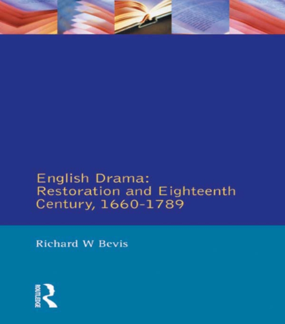 English Drama : Restoration and Eighteenth Century 1660-1789, PDF eBook