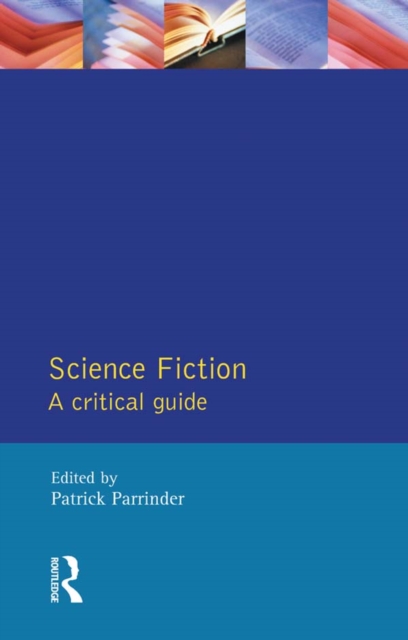 Science Fiction : A Critical Guide, PDF eBook