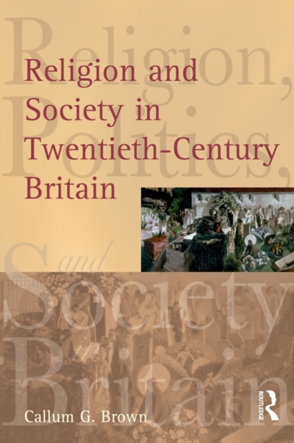 Religion and Society in Twentieth-Century Britain, EPUB eBook