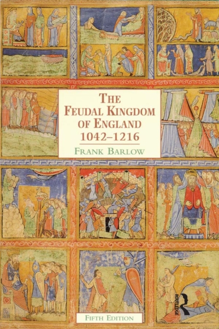 The Feudal Kingdom of England : 1042-1216, PDF eBook