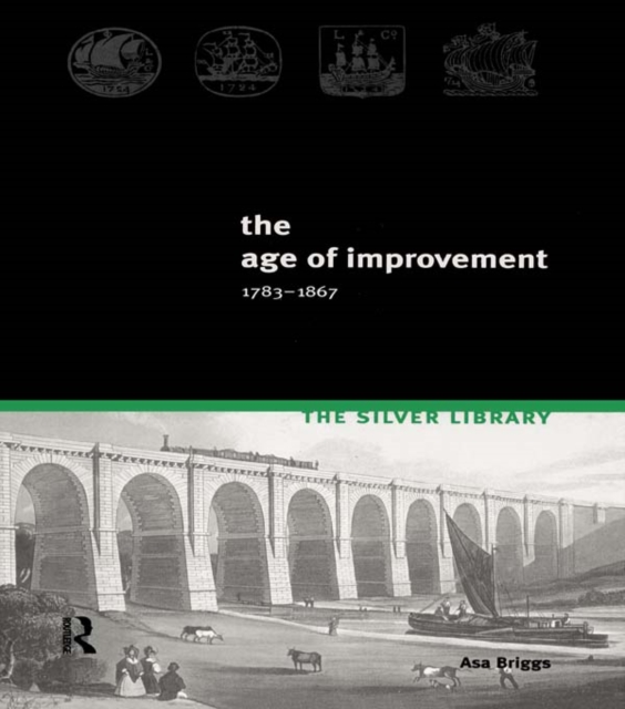 The Age of Improvement, 1783-1867, PDF eBook
