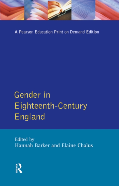 Gender in Eighteenth-Century England : Roles, Representations and Responsibilities, PDF eBook