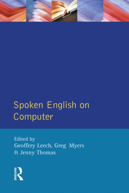 Spoken English on Computer : Transcription, Mark-Up and Application, PDF eBook