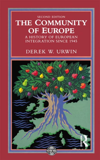 The Community of Europe : A History of European Integration Since 1945, EPUB eBook