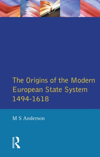 The Origins of the Modern European State System, 1494-1618, PDF eBook