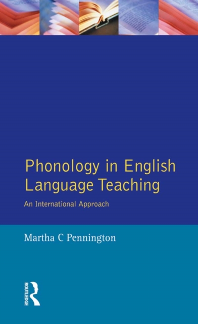 Phonology in English Language Teaching : An International Approach, PDF eBook