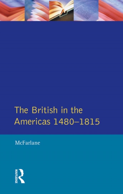 British in the Americas 1480-1815, The, EPUB eBook