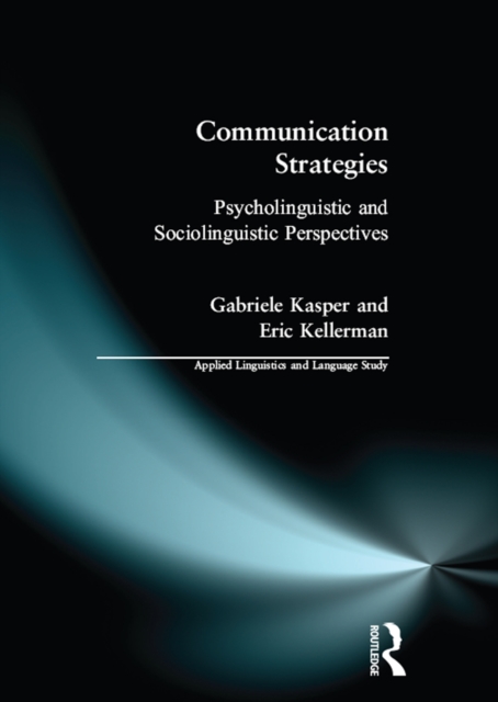 Communication Strategies : Psycholinguistic and Sociolinguistic Perspectives, EPUB eBook