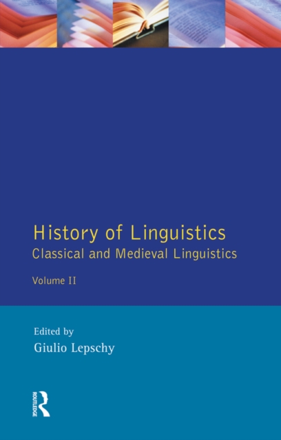 History of Linguistics Volume II : Classical and Medieval Linguistics, EPUB eBook