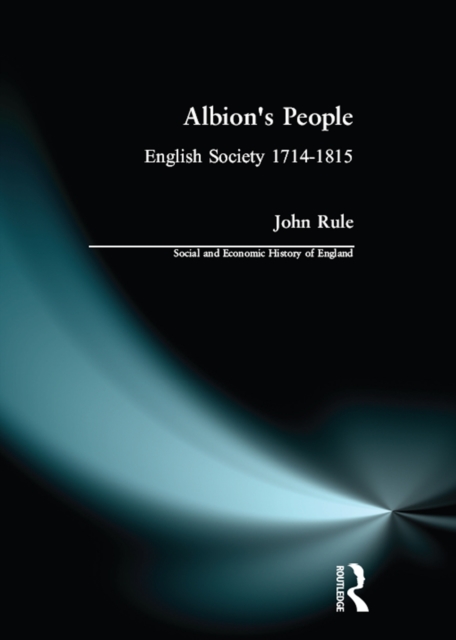Albion's People : English Society 1714-1815, PDF eBook