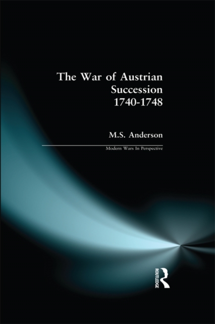 The War of Austrian Succession 1740-1748, EPUB eBook