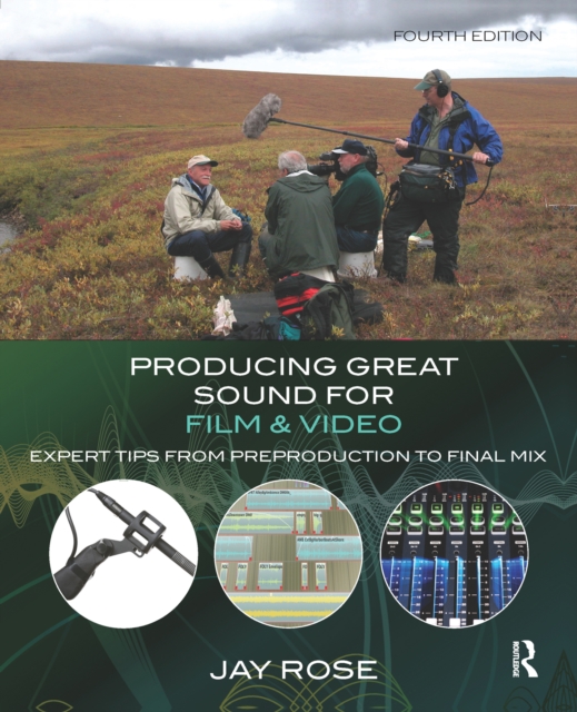 Producing Great Sound for Film and Video : Expert Tips from Preproduction to Final Mix, PDF eBook