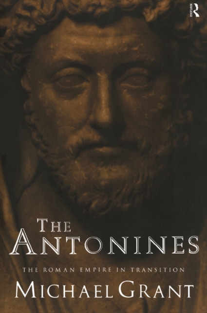 The Antonines : The Roman Empire in Transition, PDF eBook