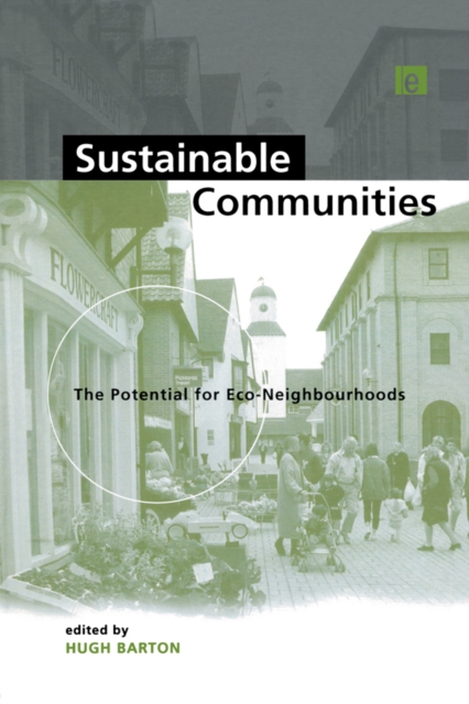 Sustainable Communities : The Potential for Eco-Neighbourhoods, PDF eBook