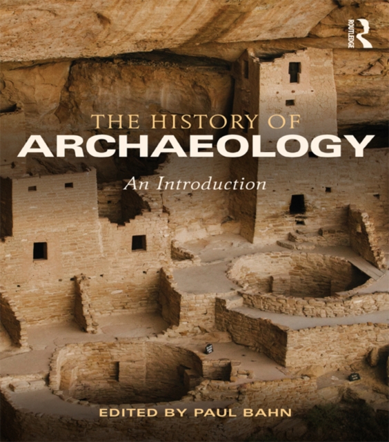 The History of Archaeology : An Introduction, EPUB eBook