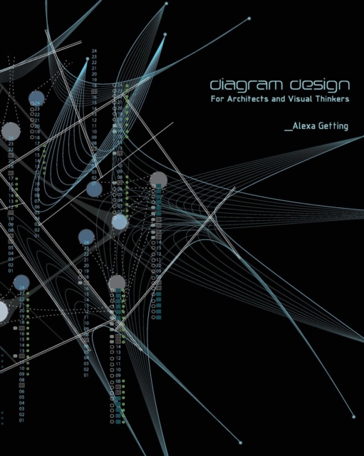 Diagram Design : For Architects and Visual Thinkers, Paperback / softback Book