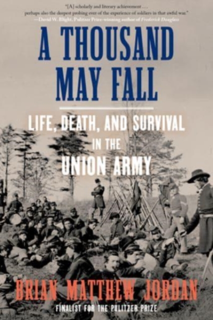 A Thousand May Fall : An Immigrant Regiment's Civil War, Paperback / softback Book