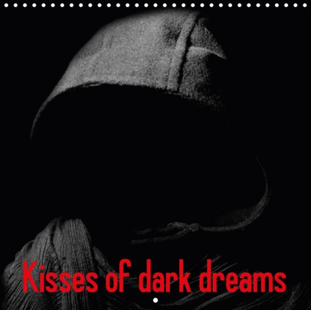 Kisses of Dark Dreams 2018 : Dreamworld and Dark Shadows, Calendar Book