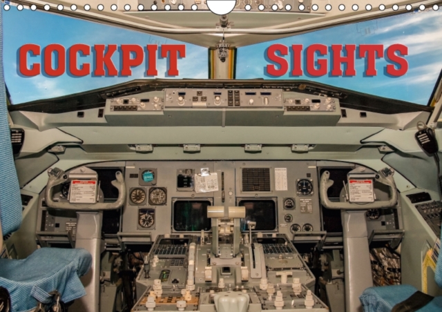 Cockpit sights 2018 : An exclusive collection of cockpits of civil and military airplanes and helicopters., Calendar Book
