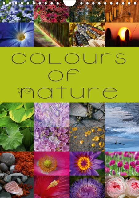Colours of Nature / UK-Version 2019 : Explore the wonderful coulours of nature in 24 stunning photographs, Calendar Book