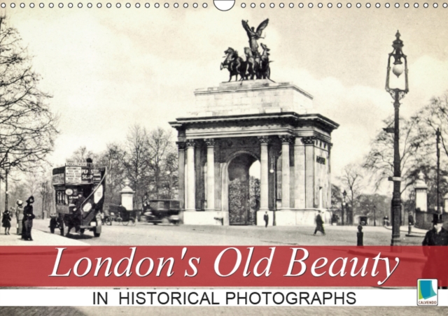 London's Old Beauty on historical photographs 2019 : London on historical postcards, Calendar Book