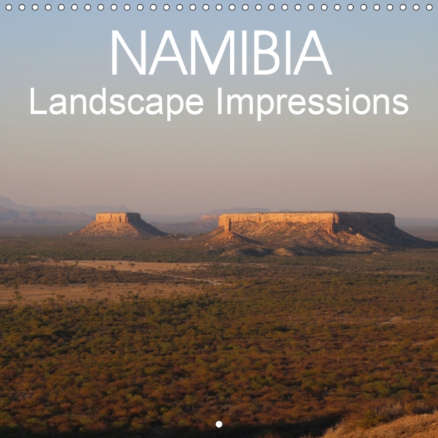 Namibia Landscape Impressions 2019 : Impressions of the beautiful and multifaceted landscape of Namibia, Calendar Book