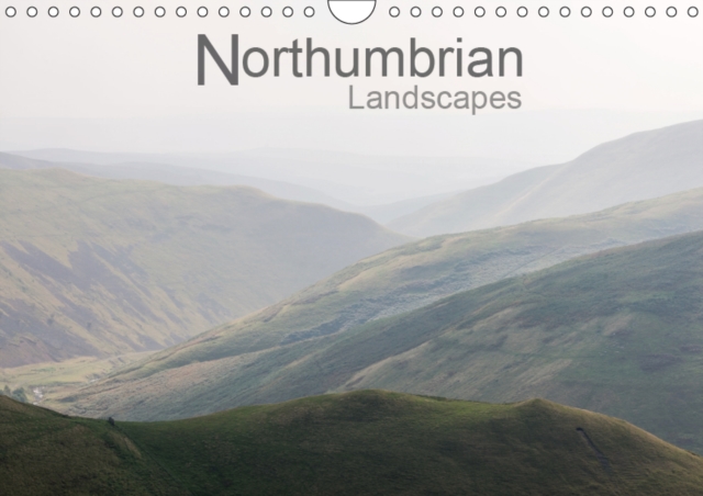 Northumbrian Landscapes 2019 : A collection of landscape photographs from the beautiful and ancient county of Northumberland, Calendar Book
