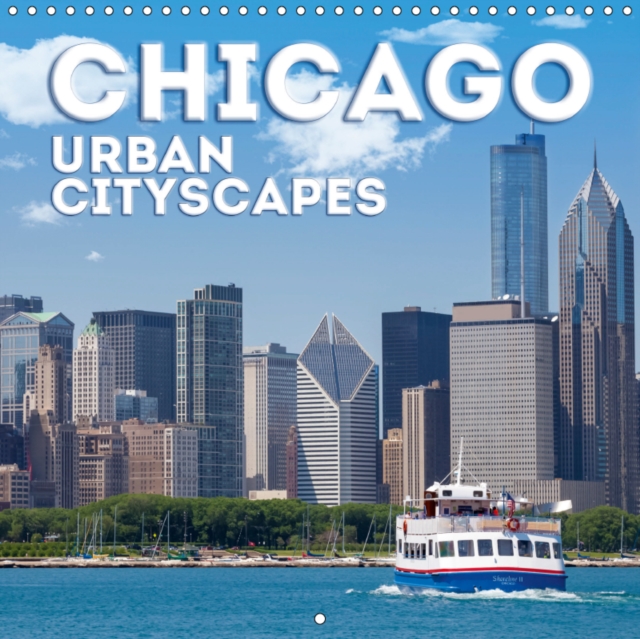 CHICAGO Urban Cityscapes 2019 : Unique impressions of the US megacity, Calendar Book