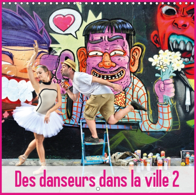 Des Danseurs Dans La Ville 2 L'Oeil et le Mouvement 2019 : Une nouvelle promenade avec nos danseurs dans la ville., Calendar Book