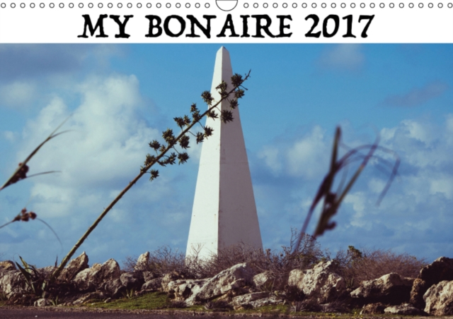 My Bonaire 2019 2019 : Impressions of a caribbean dream, Calendar Book
