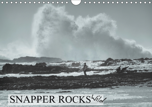 Snapper Rocks Wild 2019 : Black and white images of Snapper Rocks Surf during a large swell, Calendar Book