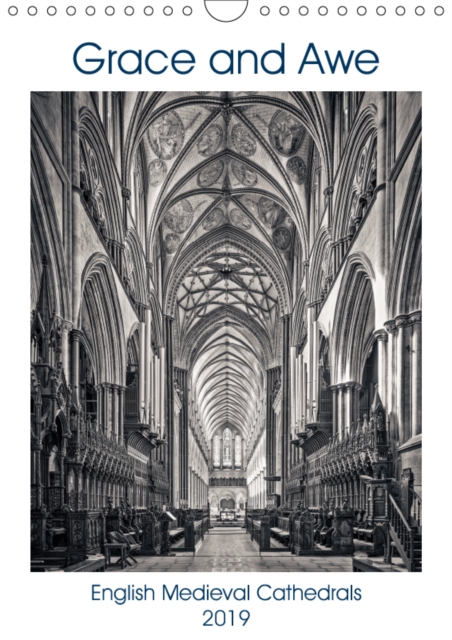Grace and Awe 2019 : The Grace and Awe of English Medieval Cathedrals, Calendar Book