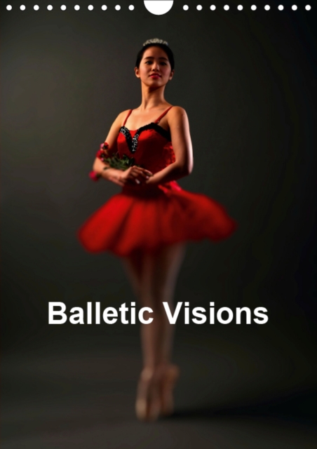Balletic Visions 2019 : Ballet off stage, Calendar Book