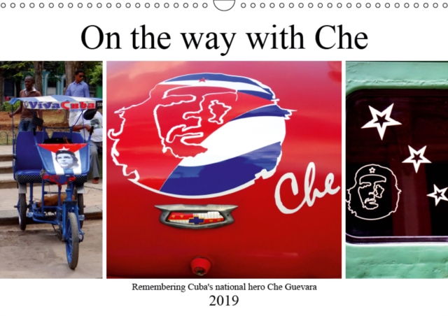 On the way with Che 2019 : Remembering Cuba's national hero Che Guevara, Calendar Book