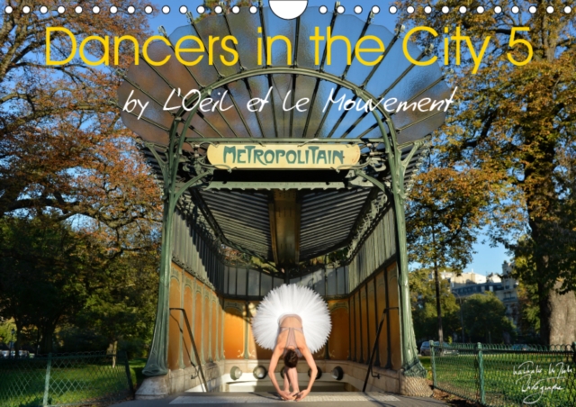 Dancers in the City 5 2019 : by L'Oeil et le Mouvement, Calendar Book