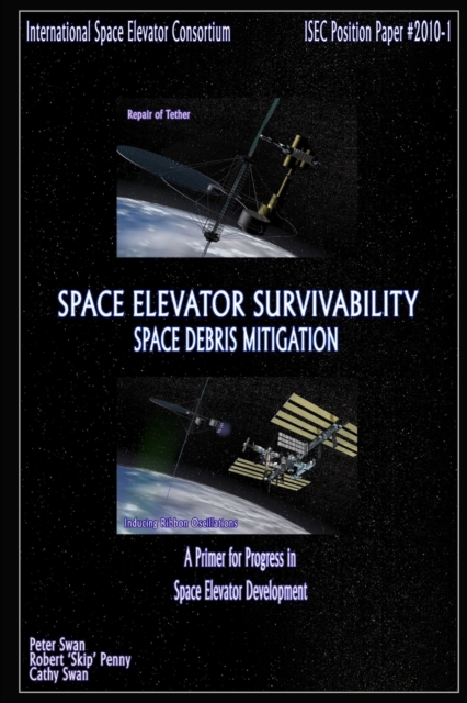 Space Elevator Survivability Space Debris Mitigation, Paperback / softback Book