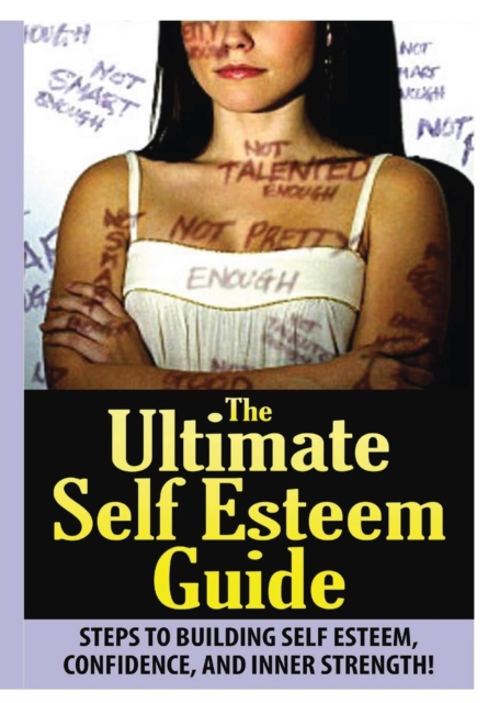 The Ultimate Self Esteem Guide, Hardback Book