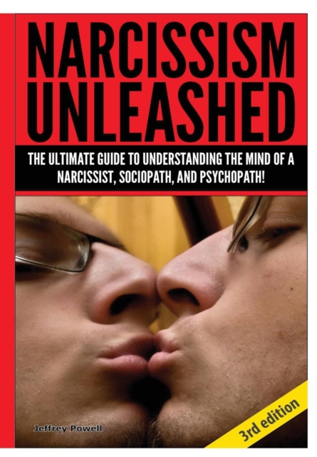 Narcissism Unleashed, Hardback Book