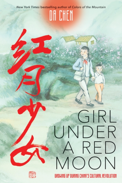Girl Under a Red Moon: Growing Up During China's Cultural Revolution (Scholastic Focus), Hardback Book