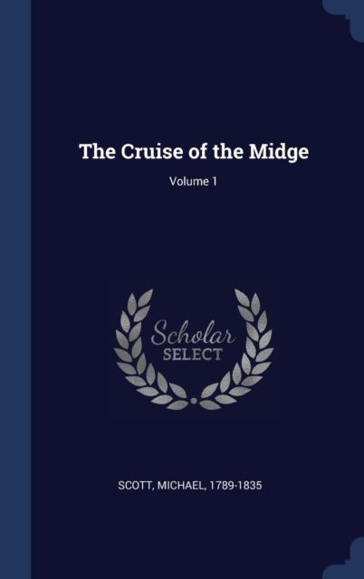 The Cruise of the Midge; Volume 1, Hardback Book