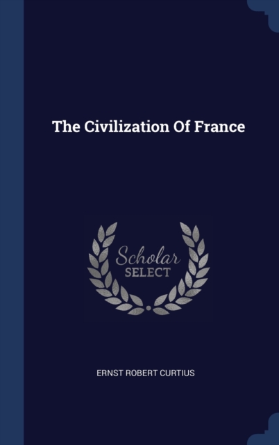 The Civilization of France, Hardback Book
