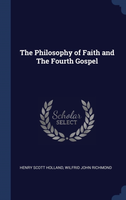 THE PHILOSOPHY OF FAITH AND THE FOURTH G, Hardback Book