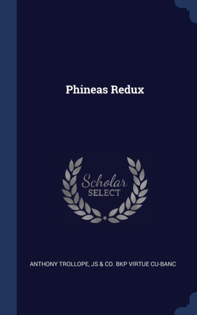 Phineas Redux, Hardback Book