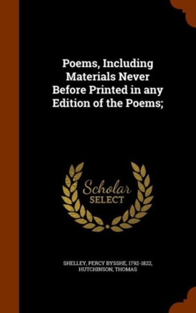 Poems, Including Materials Never Before Printed in Any Edition of the Poems;, Hardback Book