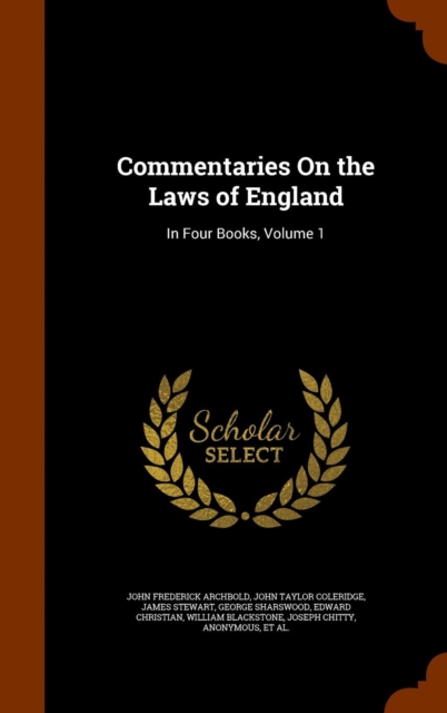 Commentaries on the Laws of England : In Four Books, Volume 1, Hardback Book