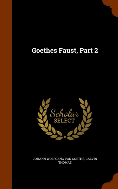 Goethes Faust, Part 2, Hardback Book