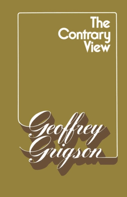 The Contrary View : Glimpses of Fudge and Gold, Paperback Book
